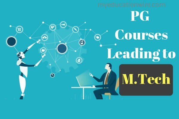 PG Courses Leading to M.Tech