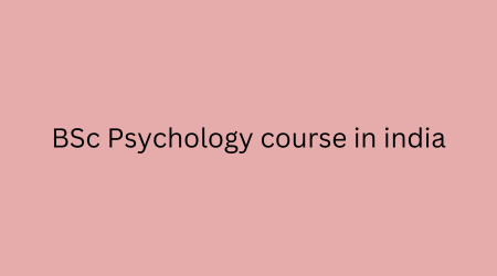 BSc Psychology course in india