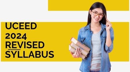 UCEED 2024 Revised Syllabus