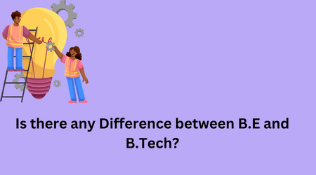 Is there any Difference between B.E and B.Tech?