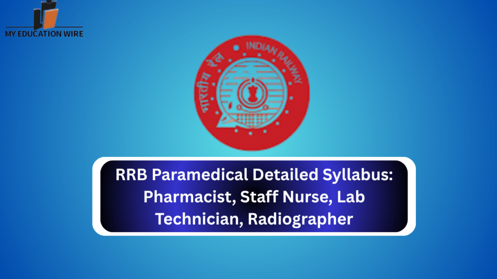 RRB Paramedical Detailed Syllabus Pharmacist, Staff Nurse, Lab Technician, Radiographer
