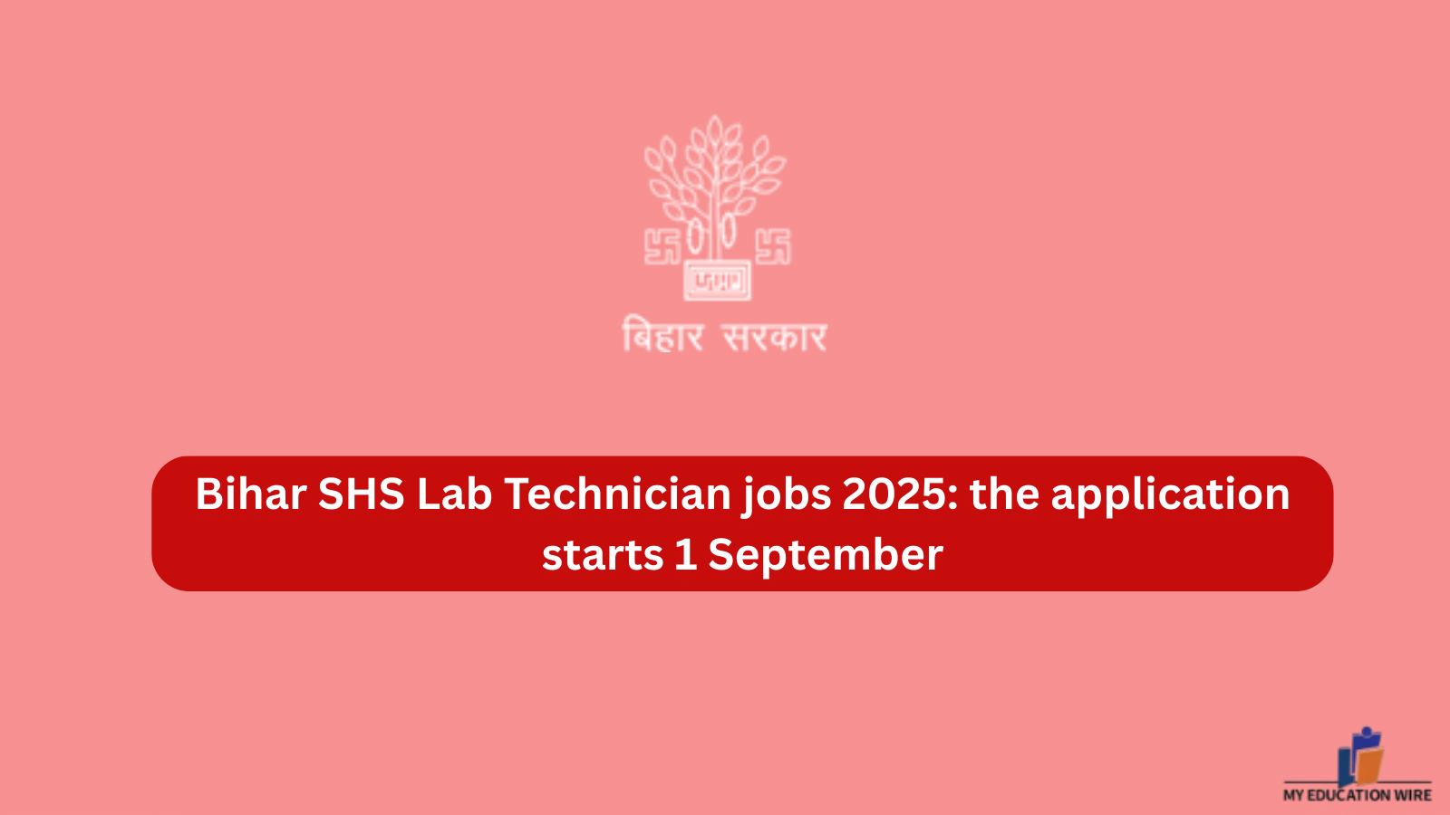 Bihar SHS Lab Technician jobs 2025: the application starts 1 September