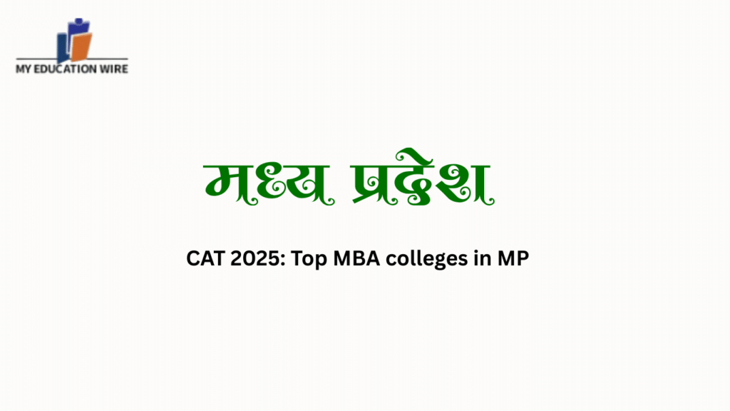 CAT 2025: Top MBA colleges in MP