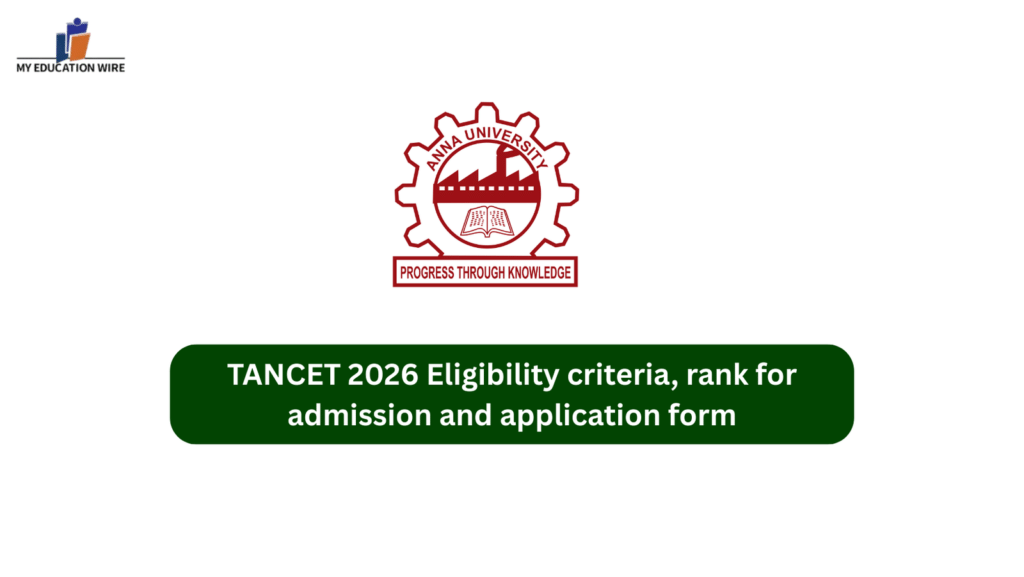 TANCET 2026 Eligibility criteria, rank for admission and application form