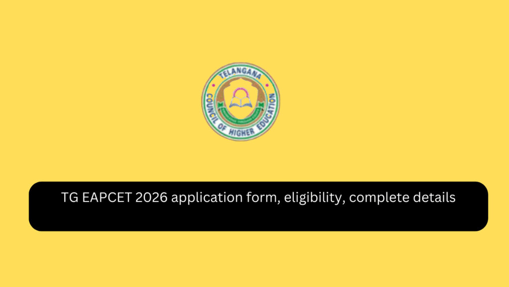 TG EAPCET 2026 application form, eligibility, complete details