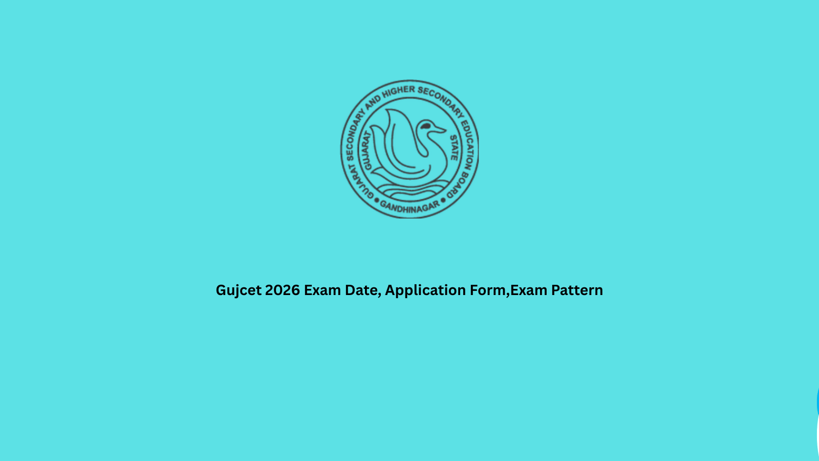 Gujcet 2026 Exam Date, Application Form,Exam Pattern