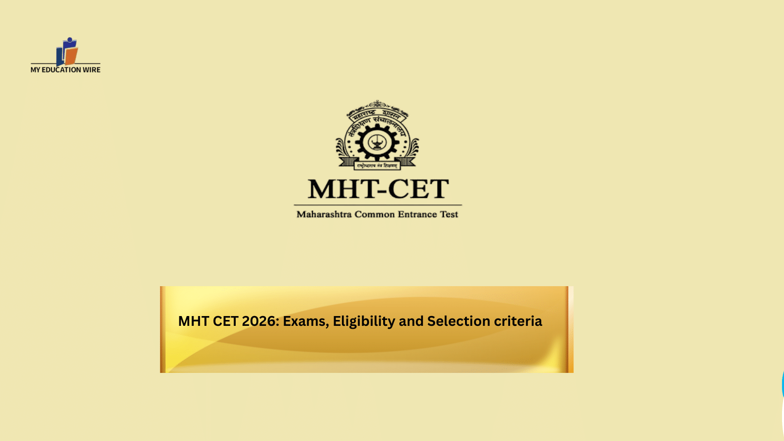 MHT CET 2026: Exams, Eligibility and Selection criteria