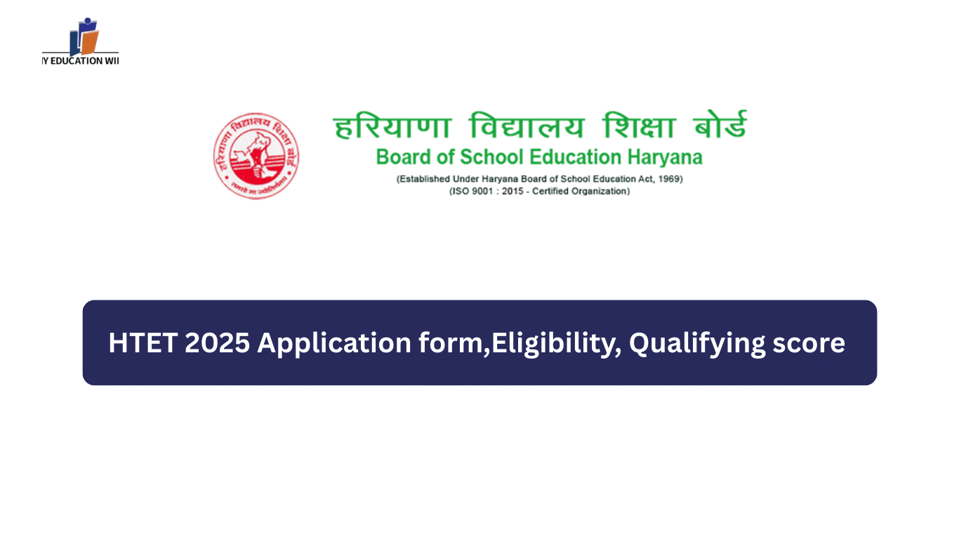 HTET 2025 Application form,Eligibility, Qualifying score