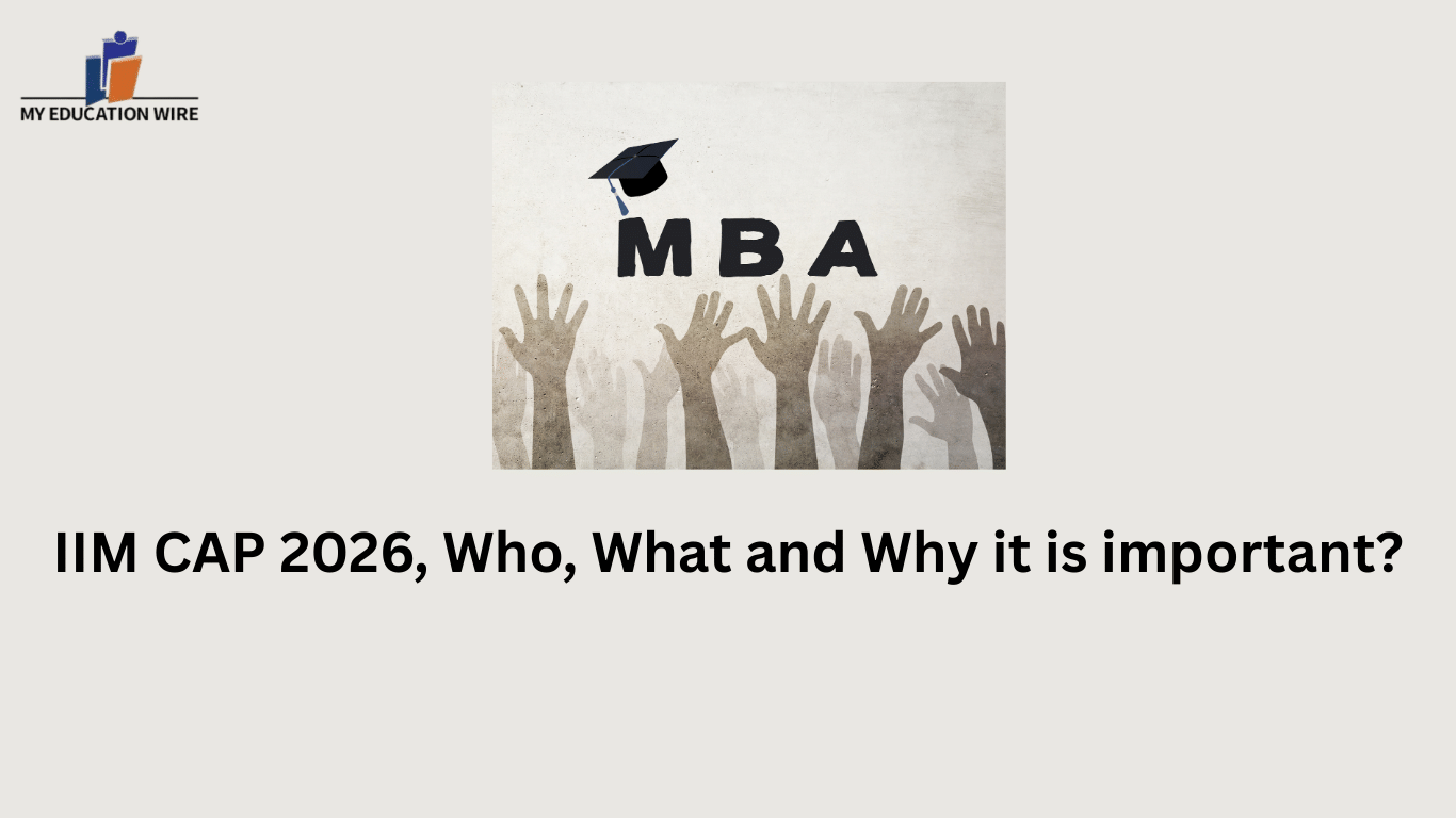 IIM CAP 2026, Who, What and Why it is important?