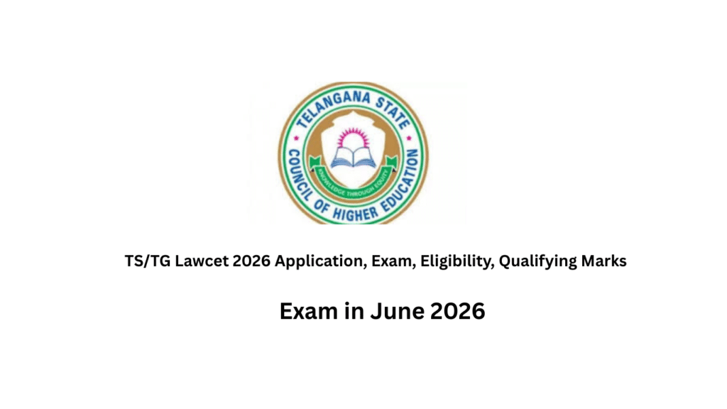 TS/TG Lawcet 2026 Application, Exam, Eligibility, Qualifying Marks