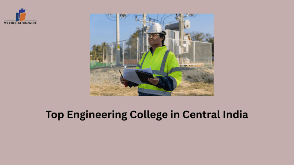Top Engineering College in Central India