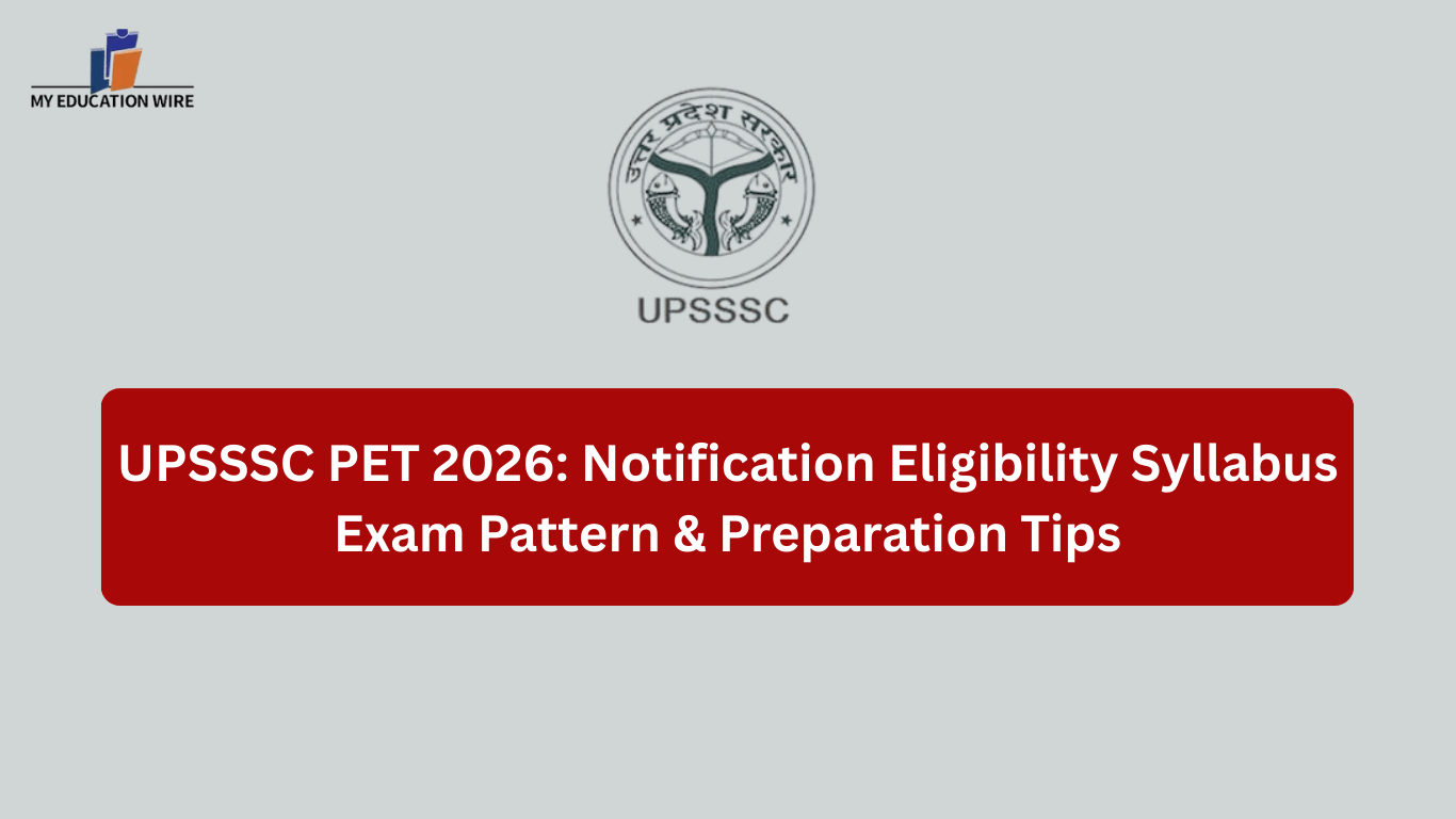 UPSSSC PET 2026: Notification Eligibility Syllabus Exam Pattern & Preparation Tips