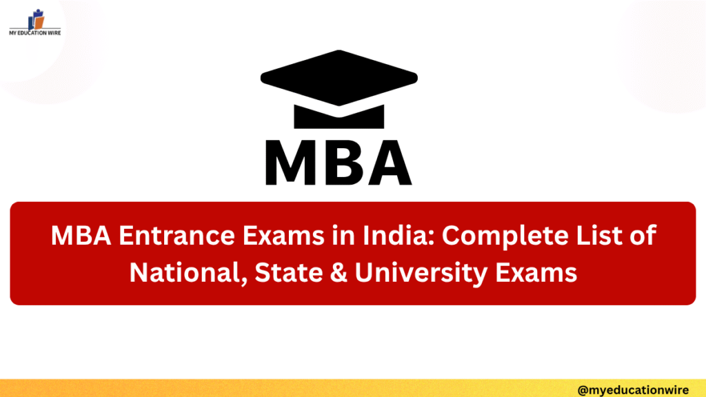 MBA Entrance Exams in India Complete List of National, State & University Exams